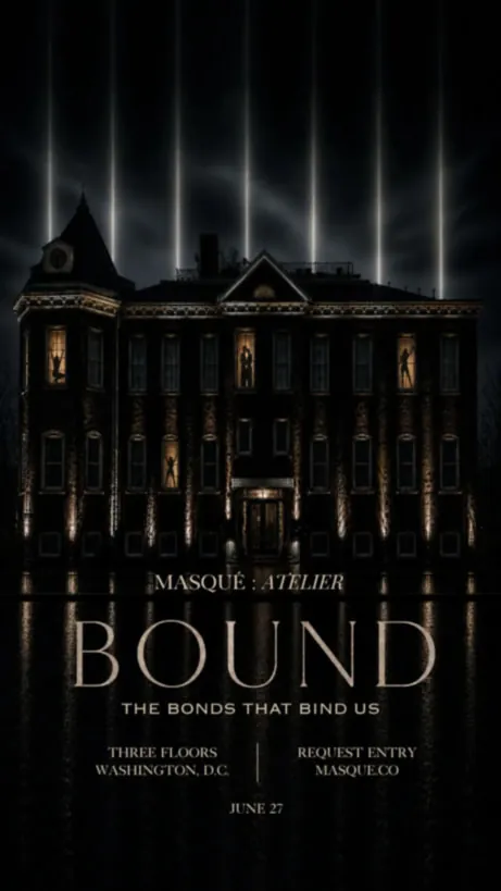 Masqué : Atelier. Bound. The bonds that bind us. June 27.